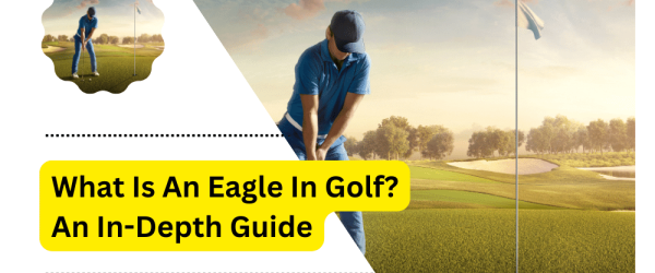 What Is An Eagle In Golf